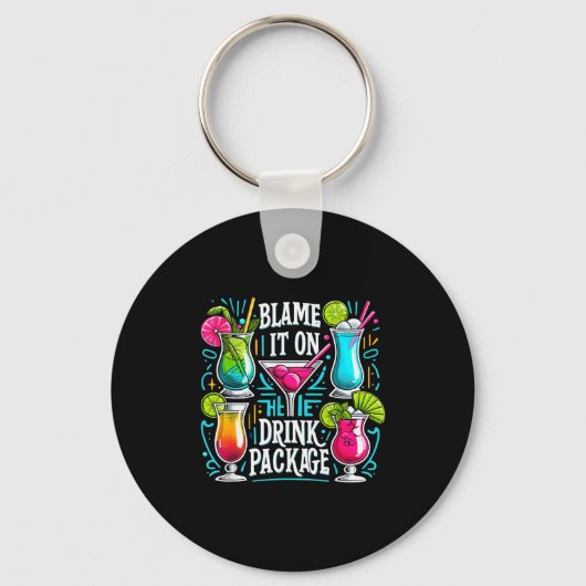 Funny Cruise Blame It On The Drink Package Family Sleutelhanger (Voorkant)