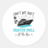 Funny Cruise Muster Drill Drinking Design  Ronde Sticker (Voorkant)