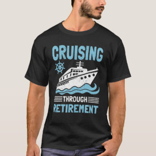 Funny Cruise Retirement Art Mannen Women Cruising  T-shirt