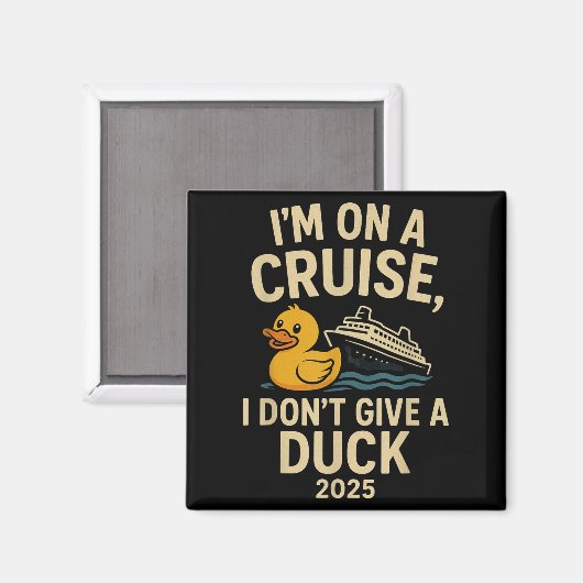 Funny Cruise Shirt 2025 – I Don’t Give A Duck Rubb Magneet (Voorkant / Achterkant)