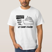 Funny Cruise shirt Most Likely To Get Ship-Faced (Voorkant)