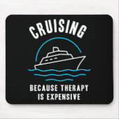 Funny Cruising Because Therapy Is Expensive Cruise Muismat (Voorkant)