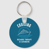 Funny Cruising Because Therapy Is Expensive Cruise Sleutelhanger (Voorkant)