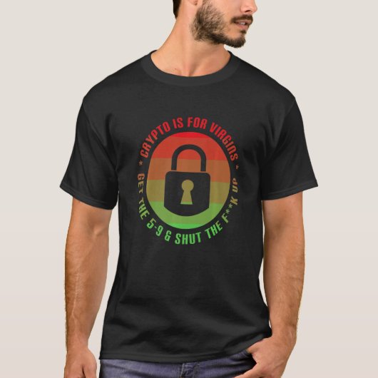 Funny Crypto Meme Cryptocurrency Crypto is voor Vi T-shirt (Voorkant)