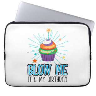 Funny Cupcake Candle Blow me Het is mijn verjaarda Laptop Sleeve
