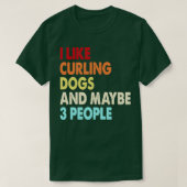 Funny Curling en Dogs lovers citeren net als Curli T-shirt (Design voorkant)