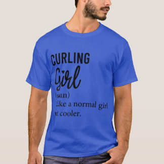 Funny Curling Girl Definition, Cool Curling Lover T-shirt