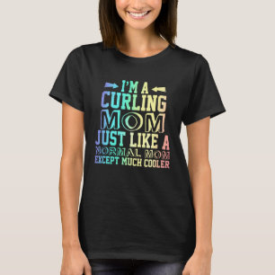 Funny Curling Mam citeert, Curling Mam Cute Gift  T-shirt