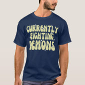 Funny Currently Fighting Demons Apparel boy gift T-shirt (Voorkant)