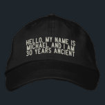 Funny Custom 30th Milestone Birthday Pet<br><div class="desc">Het is altijd leuk om een pet te hebben dat draag voor een mijlpaal verjaardag! Dit aangepaste hilarische 30e (of om het even welk jaar) pet is gemakkelijk te personaliseren. Er staat: "Hallo,  mijn naam is (jouw naam hier) en ik ben 30 jaar oud."</div>