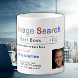 Funny Custom Best Boss Search Cft Mok<br><div class="desc">Pas dit grappige aangepaste beste afbeelding zoekopdracht aan door je eigen foto toe te voegen om een cadeau te maken waar ze van houden. Kan worden aangepast voor moeders, vaders, oma's, bazen, werknemers, vrienden, grootouders, broers, zussen en nog veel meer! AZEZ - A tot Z, EZ Gifts. Zazzle.com/AZEZcom Design by...</div>