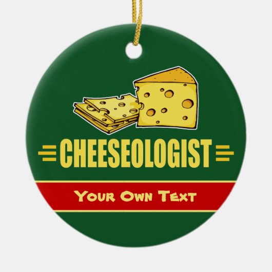 Funny Custom Cheese CHEESEOLOGIST Kerstmis Keramisch Ornament (Voorkant)