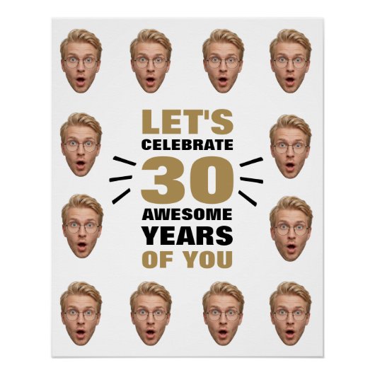 Funny Custom Face Selfie 30th Birthday Perfect Poster (Voorkant)