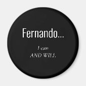 Funny Custom Name I can and Will Magneet (Voorkant)