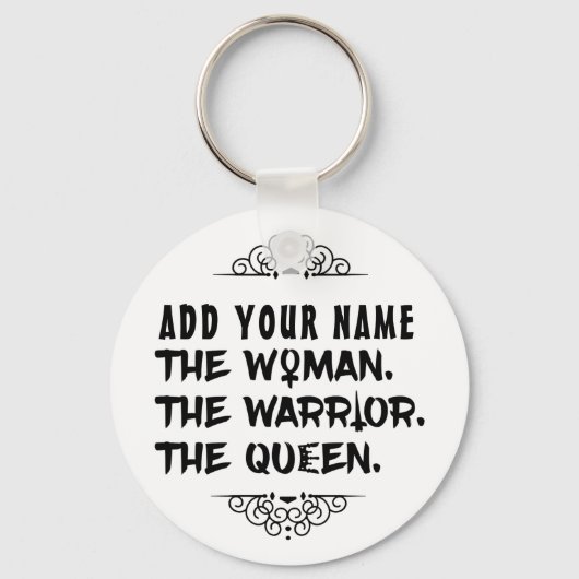 Funny Custom Name the Woman the Warrior the Queen Sleutelhanger (Voorkant)