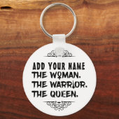 Funny Custom Name the Woman the Warrior the Queen Sleutelhanger (Voorkant)