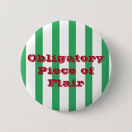 Funny Custom Text Green Stripe Piece of Flair Work Ronde Button 5,7 Cm
