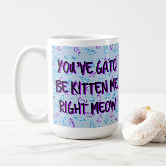 Funny Cute Cat "Je hebt Gato be Kitten me" Koffiemok (Met donut)