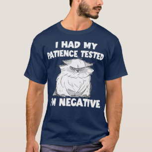 Funny Cute Cat Lover Ik had mijn patiënt laten tes T-shirt