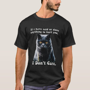 Funny cute cat meme for cat lovers and cat owners t-shirt