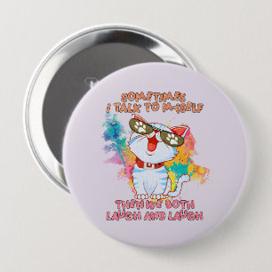 Funny Cute Cat Soms praat ik met mezelf Ronde Button 4,0 Cm