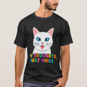 Funny Cute Cat T-Shirt - No Thoughts Just Vibes Gr (Voorkant)