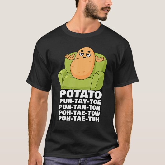 Funny Cute Couch Potato Potato Pronunciation Meme T-shirt (Voorkant)
