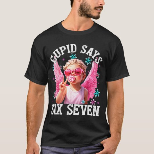 Funny Cute Cud Says Six Seven Valentine's Day 67 M T-shirt (Voorkant)