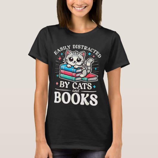 Funny Cute Easily Distracted By Cats And Books T-shirt (Voorkant)