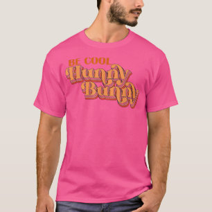 Funny Cute Easter is Cool Hunny Bunny Happy Paaste T-shirt