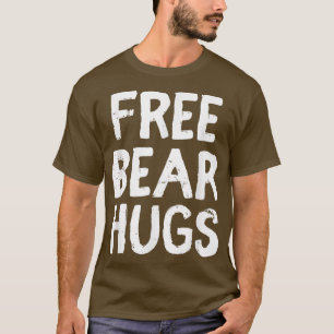 Funny Cute Free Bear Hugs Social Media Video Meme T-shirt