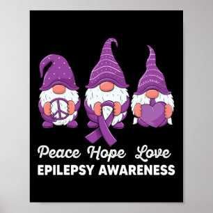 Funny Cute Gnomes Peace Hope Love Epilepsy Awarene Poster