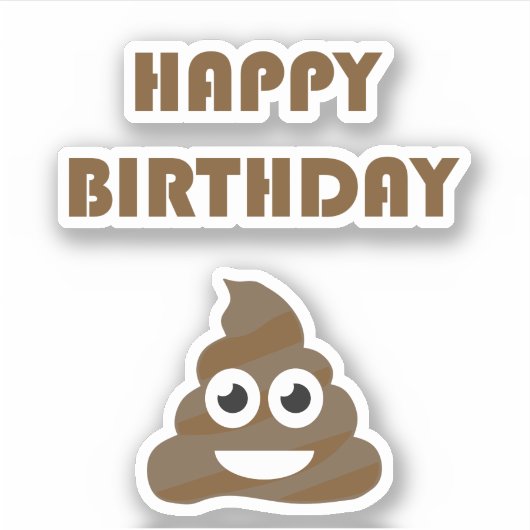 Funny Cute Happy Birthday Poop Emoji Sticker (Voorkant)