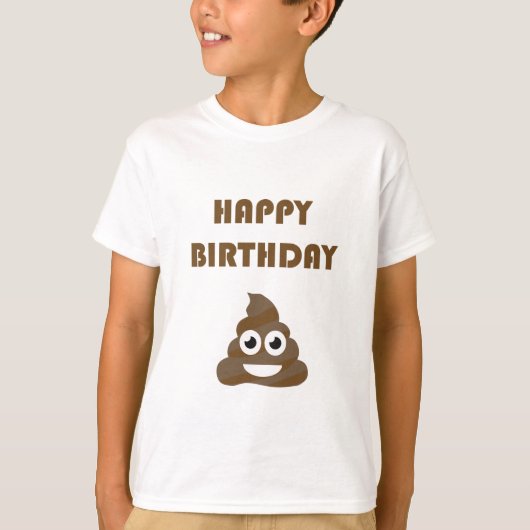 Funny Cute Happy Birthday Poop Emoji T-shirt (Voorkant)