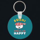 Funny Cute Kawaii Sushi Japans voedselplan Sleutelhanger<br><div class="desc">Sushi maakt me gelukkig. Je bent niet zo veel. Grappig en grappig design voor Japanse voedselliefhebber. Deze coole en kawaii koopwaar is geweldig voor hen die graag sushi eten. Ideaal voor je nacht op de straat van Tokio. Geweldig kerstcadeau en verjaardagscadeau voor iemand die van humor, grappen, pun en sarcasme...</div>