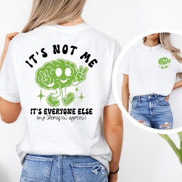 Funny Cute Mental Health Quote & Brain Graphic T-shirt