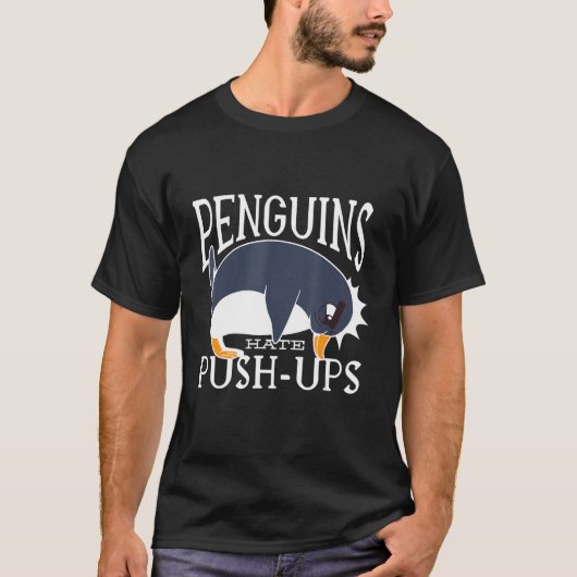 Funny Cute Penguins Hates Push Ups T-shirt (Voorkant)