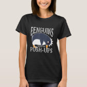 Funny Cute Penguins Hates Push Ups T-shirt (Voorkant)