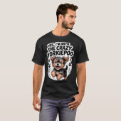 Funny Cute Pet Mix Dog Pup Yes I'm With The Crazy  T-shirt (Voorkant volledig)