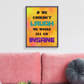 Funny Cute Quote over lachen en onhygiëne Canvas Afdruk (Insitu (Woonkamer))