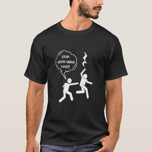 Funny Cute 'Stop You're Under A Rest' Musical Pun T-shirt (Voorkant)