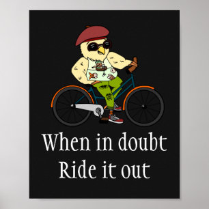 Funny Cycling Bird on Bike & Inspirerend Quote Poster