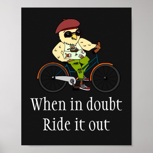 Funny Cycling Bird on Bike & Inspirerend Quote Poster (Voorkant)