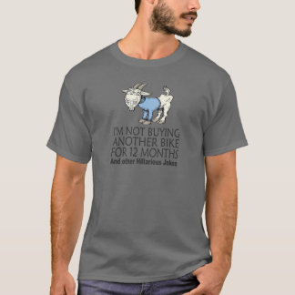 Funny Cycling Joke koopt geen andere bike geit T-shirt