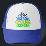 Funny Cycling Trucker Pet<br><div class="desc">Ik ben geobsedeerd door fietsen. Ik heb obsessieve cyclische stoornis in neonblauw,  geel en groen. Een gave voor de humor van een coole fietser.</div>
