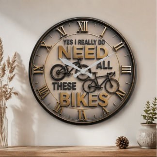 Funny Cycling Yes I Really Do Need All These Bikes Grote Klok