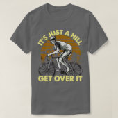 Funny Cyclist Cycling Funny Design is een heuvel T-shirt (Design voorkant)