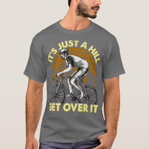 Funny Cyclist Cycling Funny Design is een heuvel T-shirt