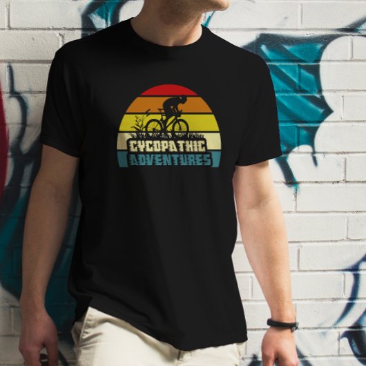  Funny Cycopathische Avonturen Fietsers Fietsen T-shirt
