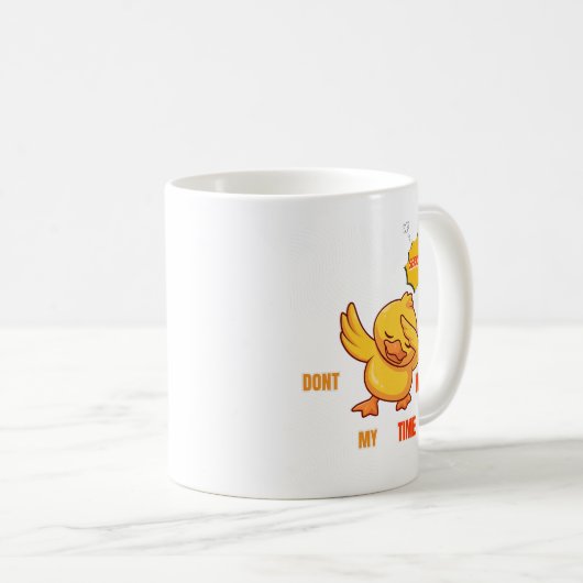 Funny Dabbing Duck Mug | "Don't Waste My Time" Sar Koffiemok (Voorkant rechts)